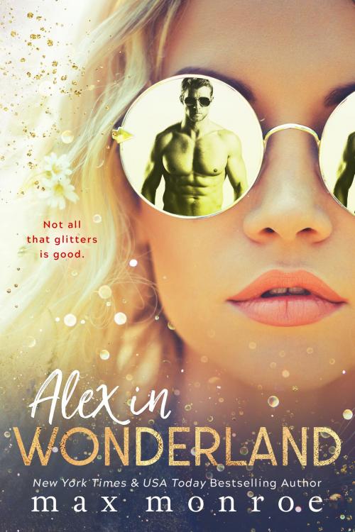 Cover of the book Alex in Wonderland by Max Monroe, Max Monroe LLC