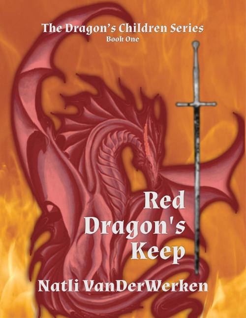 Cover of the book Red Dragon's Keep by Natli K VanDerWerken, Zenith Star Publishing, SP