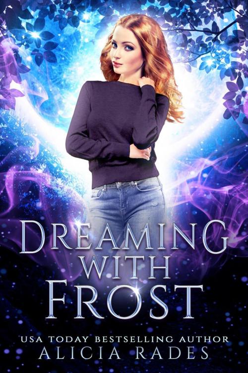 Cover of the book Dreaming With Frost by Alicia Rades, Crystallite Publishing