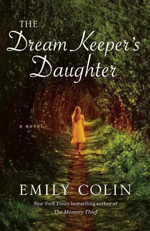 Cover of the book The Dream Keeper's Daughter by Emily Colin, Random House Publishing Group