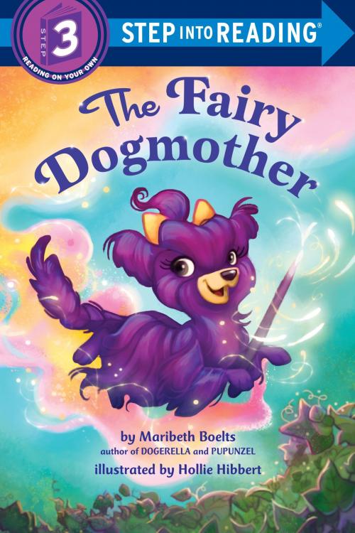 Cover of the book The Fairy Dogmother by Maribeth Boelts, Random House Children's Books