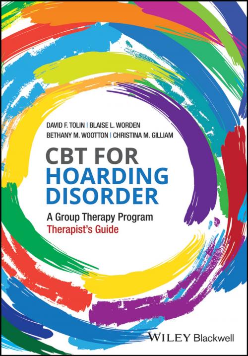 Cover of the book CBT for Hoarding Disorder by David F. Tolin, Blaise L. Worden, Bethany M. Wootton, Christina M. Gilliam, Wiley