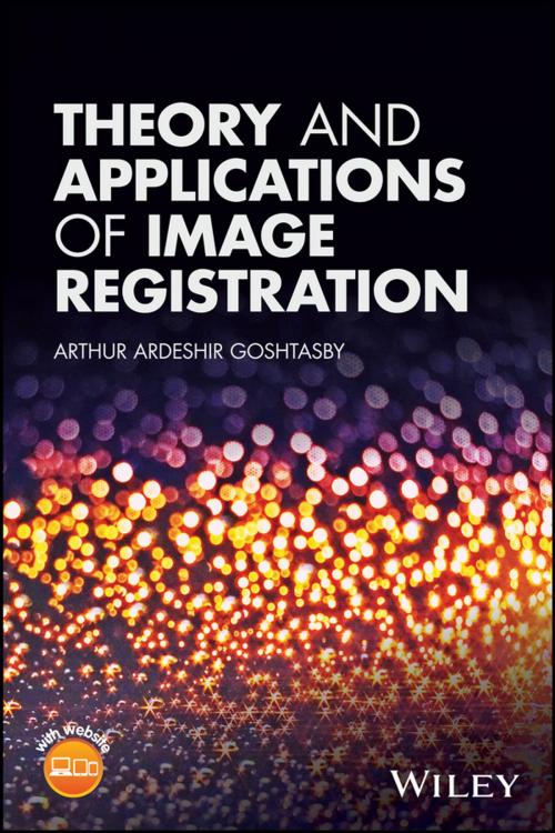 Cover of the book Theory and Applications of Image Registration by Arthur Ardeshir Goshtasby, Wiley