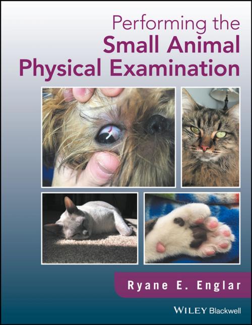 Cover of the book Performing the Small Animal Physical Examination by Ryane E. Englar, Wiley