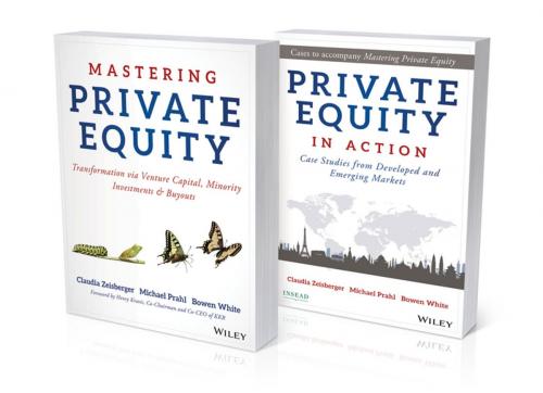 Cover of the book Mastering Private Equity Set by Claudia Zeisberger, Michael Prahl, Bowen White, Wiley