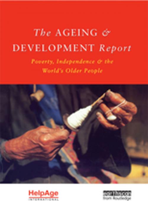 Cover of the book The Ageing and Development Report by Judith Randel, Tony German, Deborah Ewing, Taylor and Francis