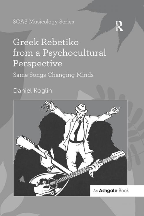 Cover of the book Greek Rebetiko from a Psychocultural Perspective by Daniel Koglin, Taylor and Francis