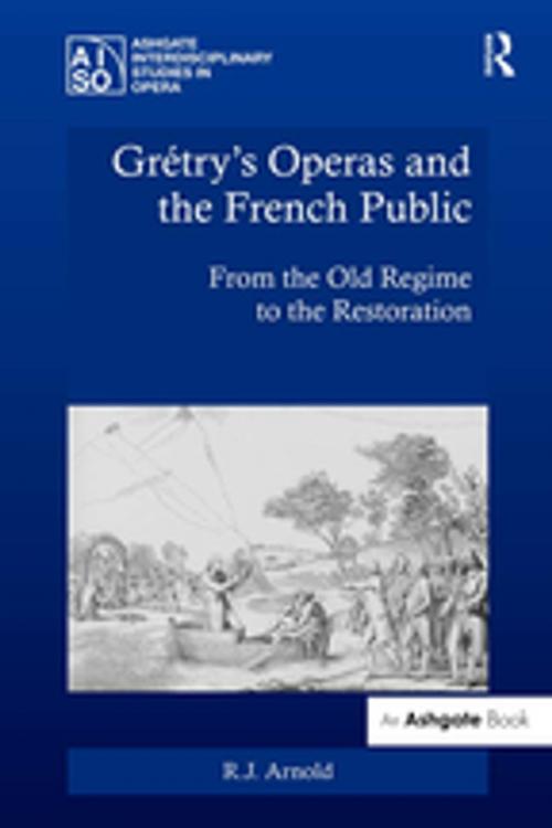 Cover of the book Grétry's Operas and the French Public by R.J. Arnold, Taylor and Francis