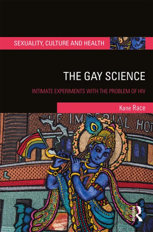 Cover of the book The Gay Science by Kane Race, Taylor and Francis