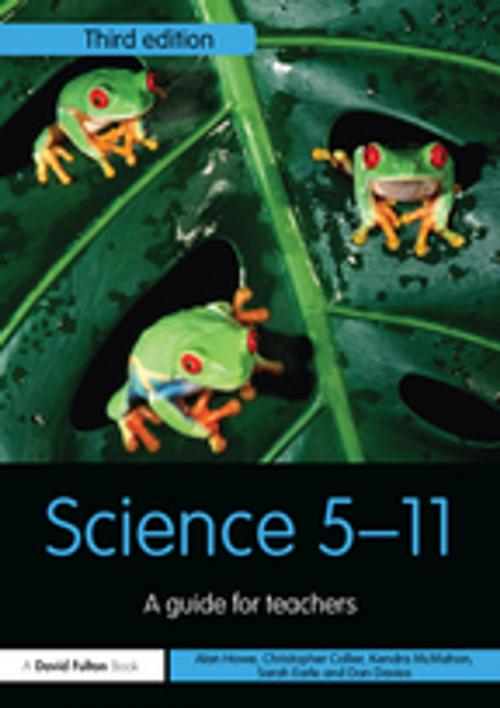 Cover of the book Science 5-11 by Christopher Collier, Alan Howe, Dan Davies, Kendra McMahon, Sarah Earle, Taylor and Francis