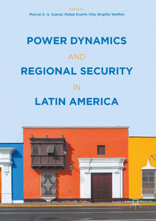 Cover of the book Power Dynamics and Regional Security in Latin America by , Palgrave Macmillan UK