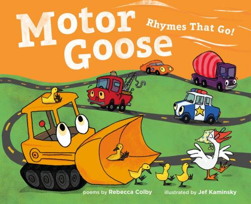Cover of the book Motor Goose by Rebecca Colby, Feiwel & Friends