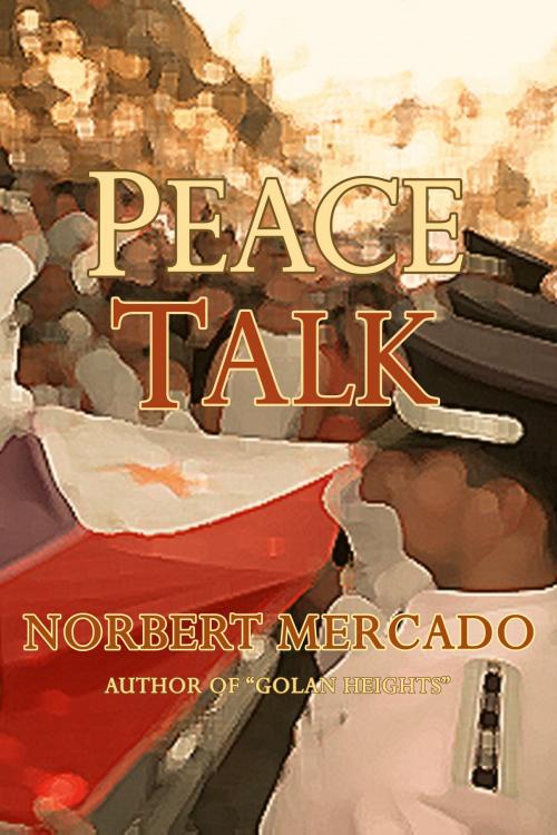 Cover of the book Peace Talk by Norbert Mercado, Norbert Mercado
