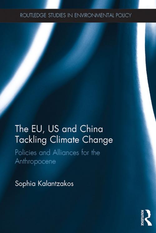 Cover of the book The EU, US and China Tackling Climate Change by Sophia Kalantzakos, Taylor and Francis