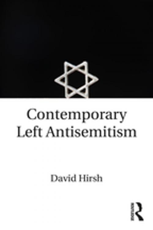 Cover of the book Contemporary Left Antisemitism by David Hirsh, Taylor and Francis