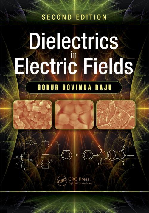 Cover of the book Dielectrics in Electric Fields by Gorur Govinda Raju, CRC Press