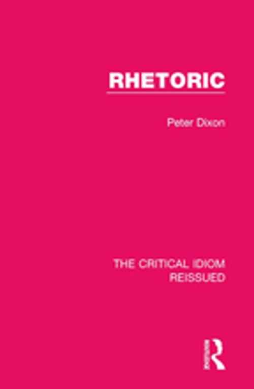 Cover of the book Rhetoric by Peter Dixon, Taylor and Francis