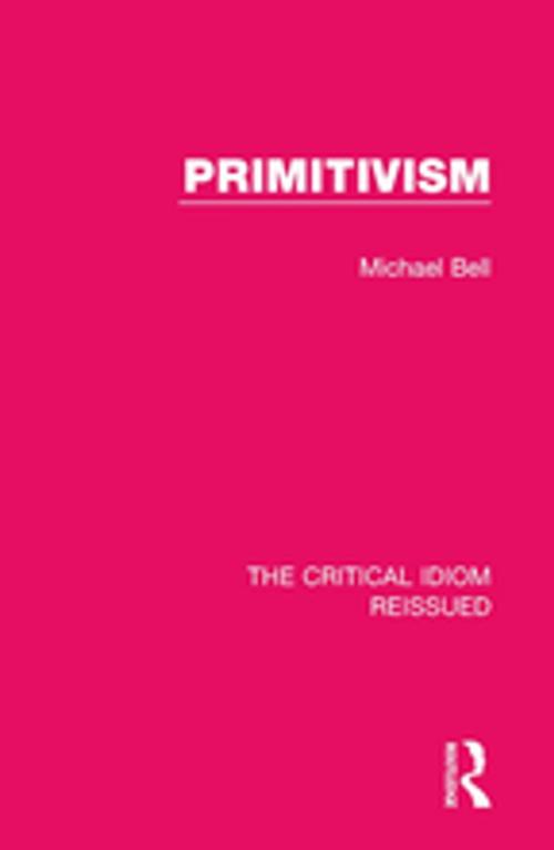 Cover of the book Primitivism by Michael Bell, Taylor and Francis