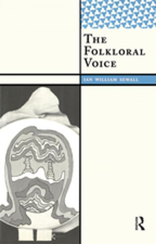 Cover of the book The Folkloral Voice by Ian William Sewall, Taylor and Francis