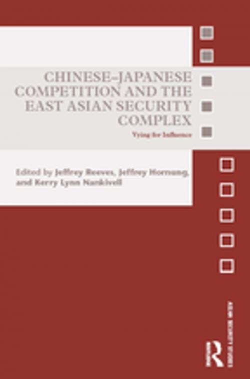 Cover of the book Chinese-Japanese Competition and the East Asian Security Complex by , Taylor and Francis