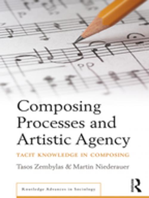 Cover of the book Composing Processes and Artistic Agency by Tasos Zembylas, Martin Niederauer, Taylor and Francis