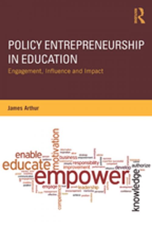 Cover of the book Policy Entrepreneurship in Education by James Arthur, Taylor and Francis