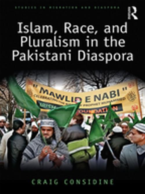 Cover of the book Islam, Race, and Pluralism in the Pakistani Diaspora by Craig Considine, Taylor and Francis