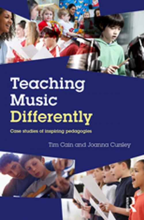 Cover of the book Teaching Music Differently by Tim Cain, Joanna Cursley, Taylor and Francis