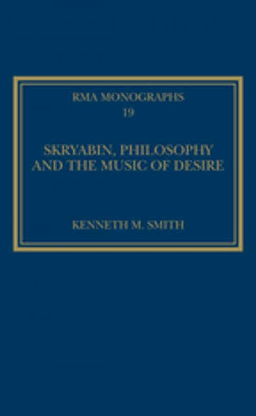 Cover of the book Skryabin, Philosophy and the Music of Desire by Kenneth M. Smith, Taylor and Francis