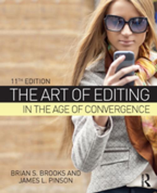 Cover of the book The Art of Editing in the Age of Convergence by Brian S. Brooks, James L. Pinson, Taylor and Francis