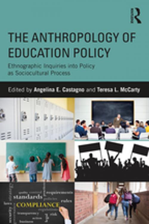 Cover of the book The Anthropology of Education Policy by , Taylor and Francis