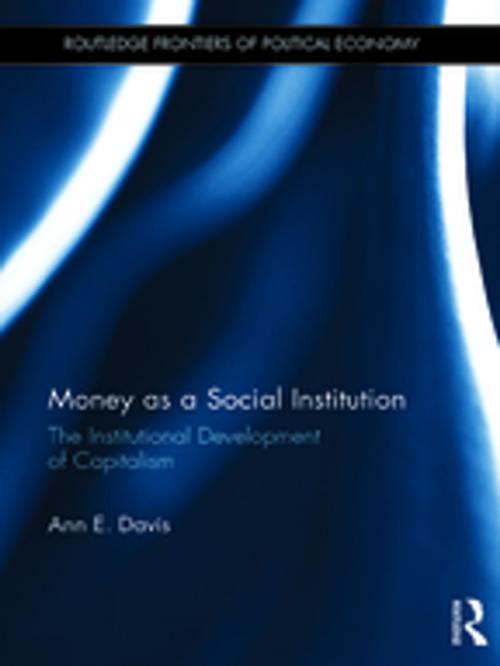 Cover of the book Money as a Social Institution by Ann E. Davis, Taylor and Francis