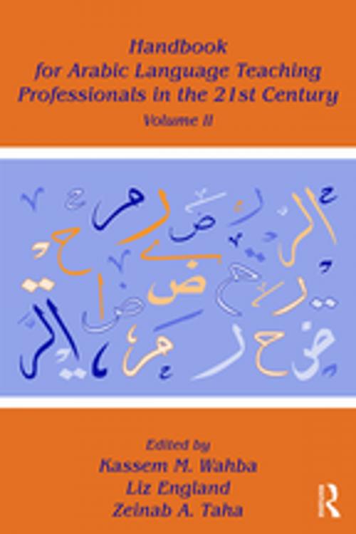 Cover of the book Handbook for Arabic Language Teaching Professionals in the 21st Century, Volume II by , Taylor and Francis
