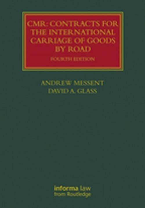 Cover of the book CMR: Contracts for the International Carriage of Goods by Road by Andrew Messent, David Glass, Taylor and Francis