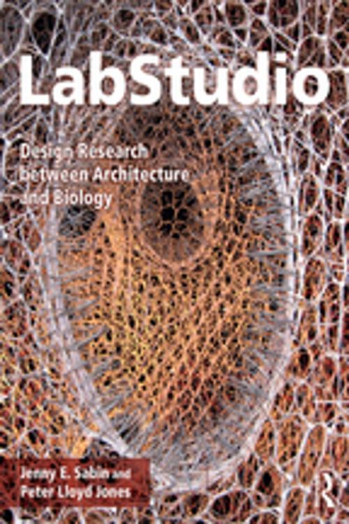Cover of the book LabStudio by Jenny E. Sabin, Peter Lloyd Jones, Taylor and Francis