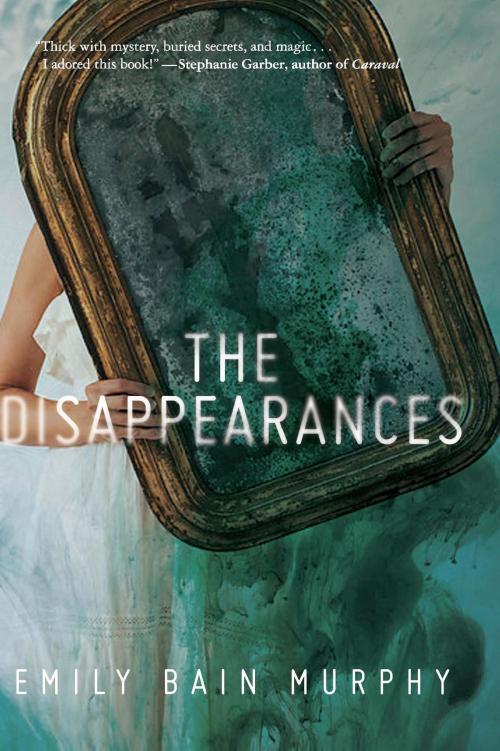 Cover of the book The Disappearances by Emily Bain Murphy, HMH Books