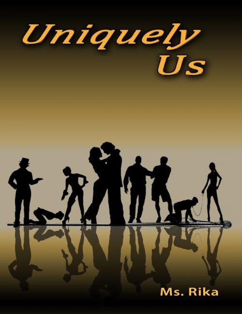 Cover of the book Uniquely Us by Ms.Rika, Lulu.com