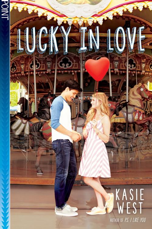 Cover of the book Lucky in Love (Point) by Kasie West, Scholastic Inc.