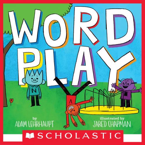 Cover of the book Wordplay by Adam Lehrhaupt, Scholastic Inc.