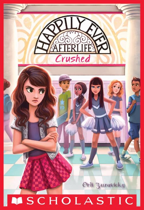 Cover of the book Crushed (Happily Ever Afterlife #2) by Orli Zuravicky, Scholastic Inc.