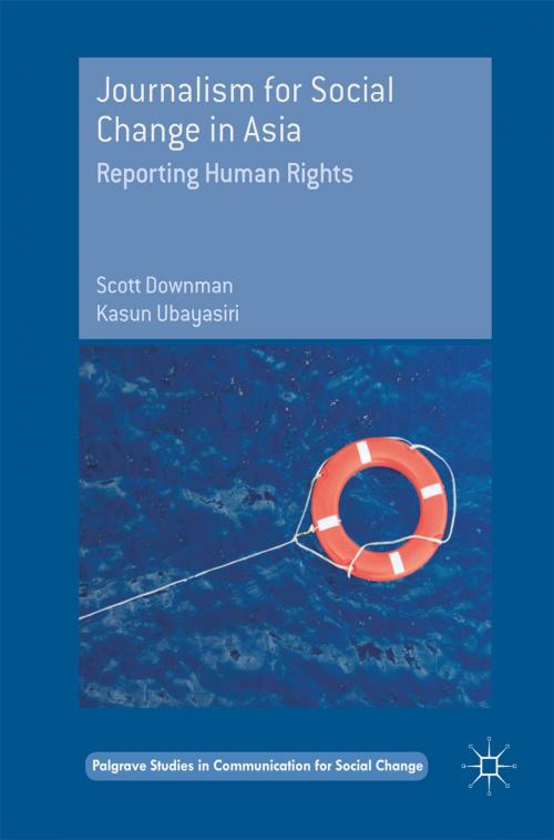 Cover of the book Journalism for Social Change in Asia by Scott Downman, Kasun Ubayasiri, Palgrave Macmillan UK