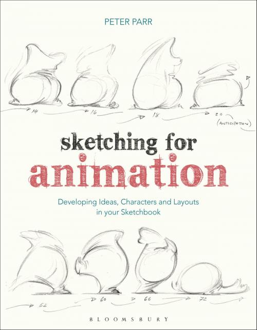 Cover of the book Sketching for Animation by Professor Peter Parr, Bloomsbury Publishing