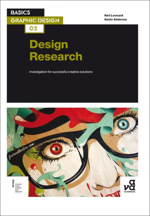 Cover of the book Basics Graphic Design 02: Design Research by Gavin Ambrose, Mr Neil Leonard, Bloomsbury Publishing