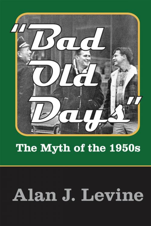 Cover of the book Bad Old Days by Alan J. Levine, Taylor and Francis