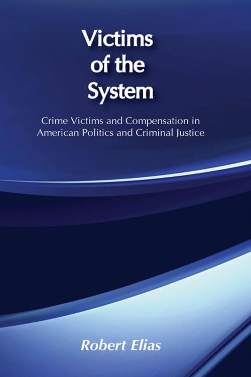 Cover of the book Victims of the System by Robert Elias, Taylor and Francis
