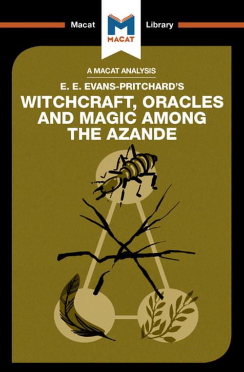 Cover of the book Witchcraft, Oracles and Magic Among the Azande by Kitty Wheater, Macat Library