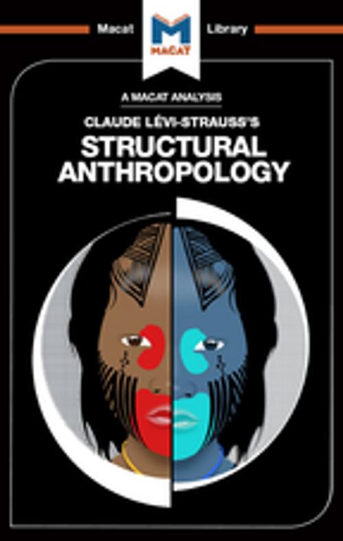 Cover of the book Structural Anthropology by Jeffrey A. Becker, Kitty Wheater, Macat Library