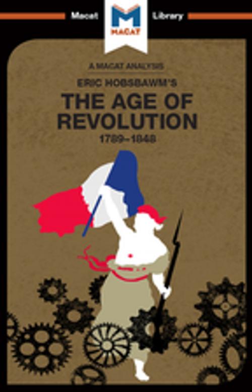 Cover of the book The Age Of Revolution by Tom Stammers, Patrick Glen, Macat Library