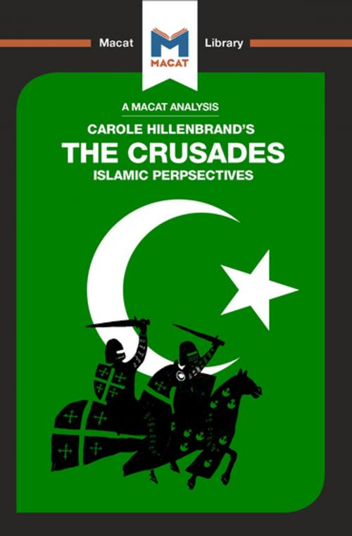 Cover of the book The Crusades: Islamic Perspectives by Robert Houghton, Damien Peters, Macat Library