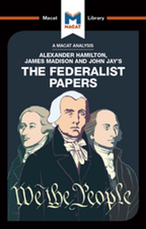 Cover of the book The Federalist Papers by Jeremy Kleidosty, Jason Xidias, Macat Library